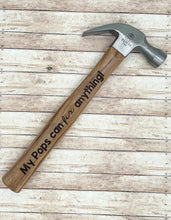 Load image into Gallery viewer, Engraved Hammer for Birthday, Fathers Day, Christmas.. you name it!