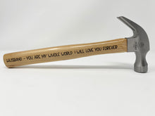 Load image into Gallery viewer, Engraved Hammer for Birthday, Fathers Day, Christmas.. you name it!