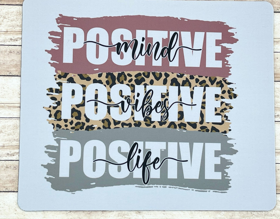 Mind Positive Vibes Positive Life Positive  Mouse Pad