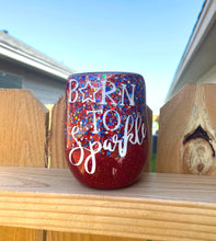 Load image into Gallery viewer, Born to Sparkle Tumbler

