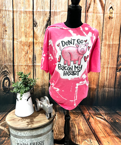 Don't Go Bacon My Heart Bleached Shirt