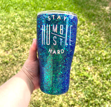 Load image into Gallery viewer, Stay Humble Hustle Hard Tumbler
