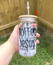 Load image into Gallery viewer, Coffee and Jesus Iced Coffee Cup
